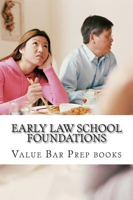 Early Law School Foundations: Introducing IRAC, the universal law school language by Books, Value Bar Prep