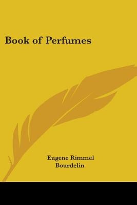Book of Perfumes by Rimmel, Eugene
