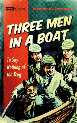Three Men in a Boat by Jerome, Jerome K.
