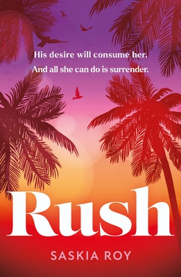 Rush by Roy, Saskia