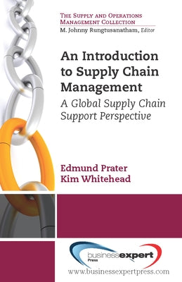 An Introduction to Supply Chain Management: A Global Supply Chain Support Perspective by Prater, Edmund