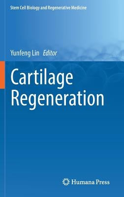 Cartilage Regeneration by Lin, Yunfeng