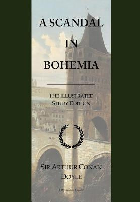 A Scandal in Bohemia: The Illustrated Study Edition with wide annotation friendly margins by Publishing, Cby