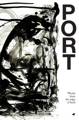 Port: Words from the edge of land by Capildeo, Vahni