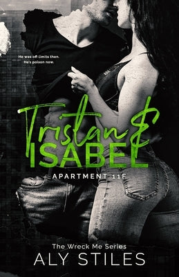 Tristan & Isabel: Apartment 11F by Stiles, Aly