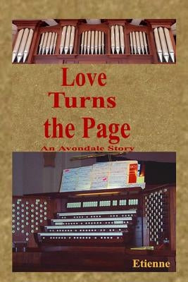 Love Turns the Page: (An Avondale Story) by Etienne