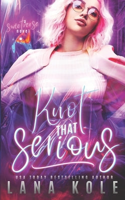 Knot That Serious by Kole, Lana