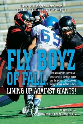 Fly Boyz of Fall: Lining Up Against Giants! by Anderson, Arthur Bracken