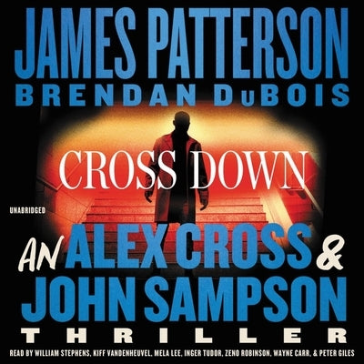 Cross Down: An Alex Cross and John Sampson Thriller by DuBois, Brendan