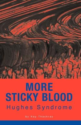 More Sticky Blood by Thackray, Kay