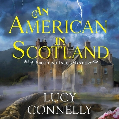An American in Scotland by Connelly, Lucy