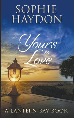 Yours to Love by Haydon, Sophie