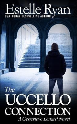 The Uccello Connection: A Genevieve Lenard Novel by Ryan, Estelle