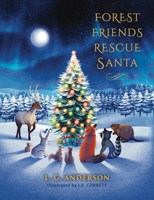 Forest Friends Rescue Santa by Anderson, L. G.