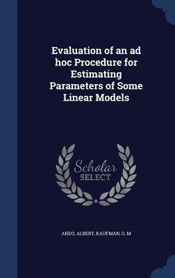 Evaluation of an ad hoc Procedure for Estimating Parameters of Some Linear Models by Albert, Ando