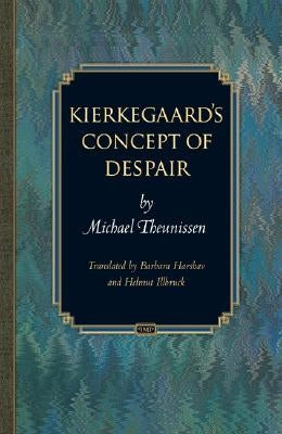 Kierkegaard's Concept of Despair by Theunissen, Michael