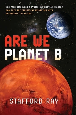 Are We Planet B by Ray, Stafford