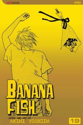 Banana Fish, Vol. 19 by Yoshida, Akimi