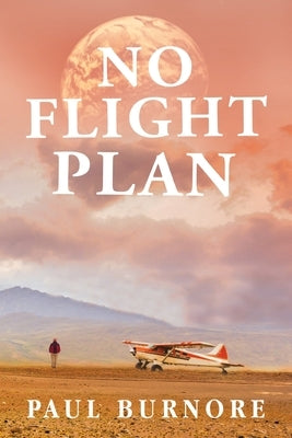 No Flight Plan by Burnore, Paul