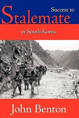 Success to Stalemate in South Korea by Benton, John