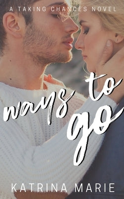 Ways to Go by Marie, Katrina