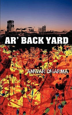 AR' Back Yard by Dharma, Anwar