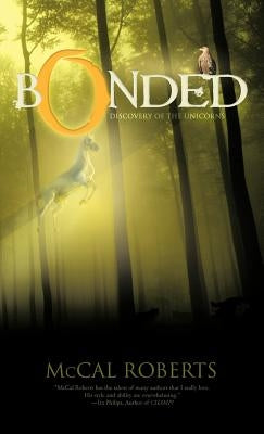 Bonded: Discovery of the Unicorns by Roberts, McCal