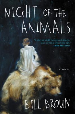 Night of the Animals by Broun, Bill