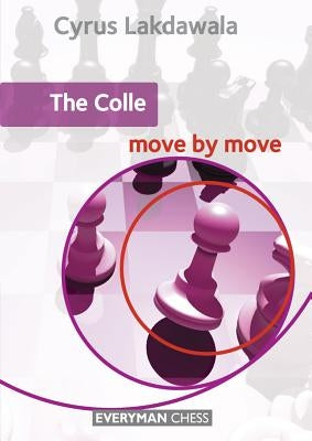 The Colle Move by Move by Lakdawala, Cyrus