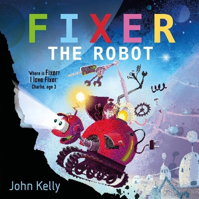 Fixer the Robot by Kelly, John