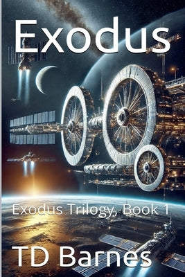 Exodus - Exodus Trilogy, Book 1 by Barnes, Td