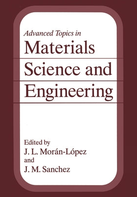 Advanced Topics in Materials Science and Engineering by Sanchez, J. M.