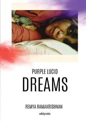 Purple Lucid Dreams by Remya Ramakrishnan