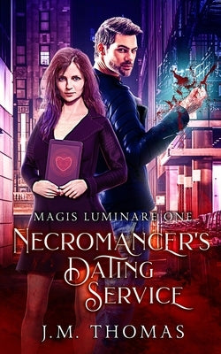 Necromancer's Dating Service by Thomas, J. M.