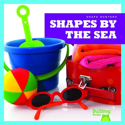 Shapes by the Sea by VanVoorst, Jennifer Fretland