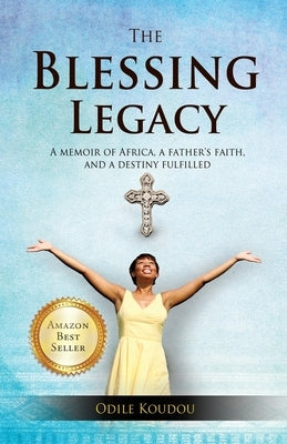 The Blessing Legacy by Koudou, Odile