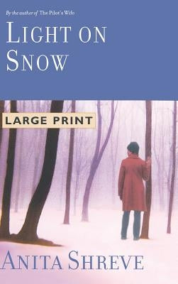 Light on Snow by Shreve, Anita