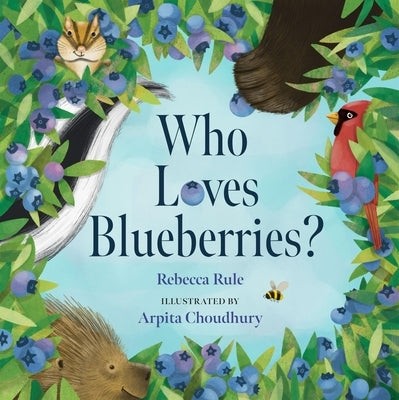 Who Loves Blueberries? by Rule, Rebecca