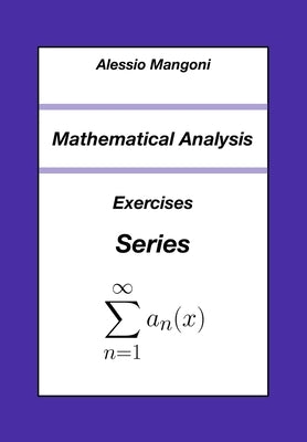 Mathematical Analysis: Exercises Series by Mangoni, Alessio