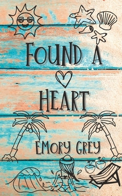 Found a Heart by Grey, Emory