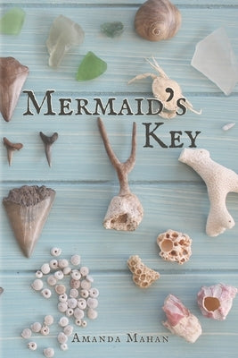 Mermaid's Key by Mahan, Amanda