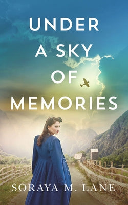 Under a Sky of Memories by Lane, Soraya M.