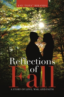 Reflections of Fall: A Story of Love, War, and Faith by Miranda, Ray Tony
