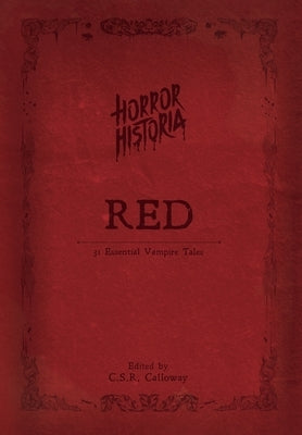 Horror Historia Red by Calloway, C. S. R.
