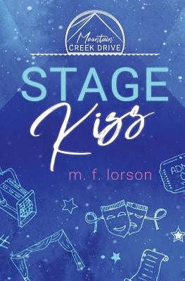 Stage Kiss by Lorson, M. F.