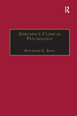 Aerospace Clinical Psychology by King, Raymond E.