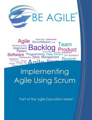 Implementing Agile Using Scrum by Tousignant, Dan