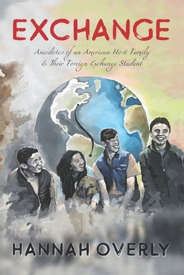 Exchange: Anecdotes of an American Host Family & Their Foreign Exchange Student by Gabas, Rafael Corio