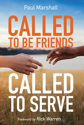 Called to Be Friends, Called to Serve by Marshall, Paul