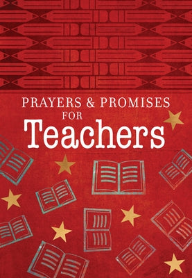 Prayers & Promises for Teachers by Broadstreet Publishing Group LLC